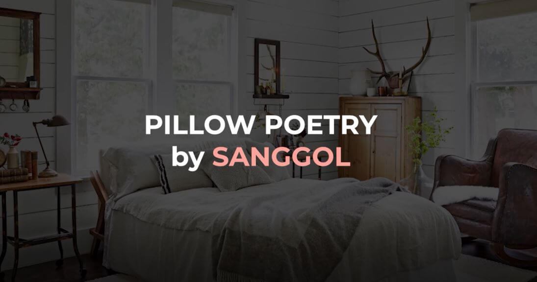 Load video: Pillow Poem by Sanggol